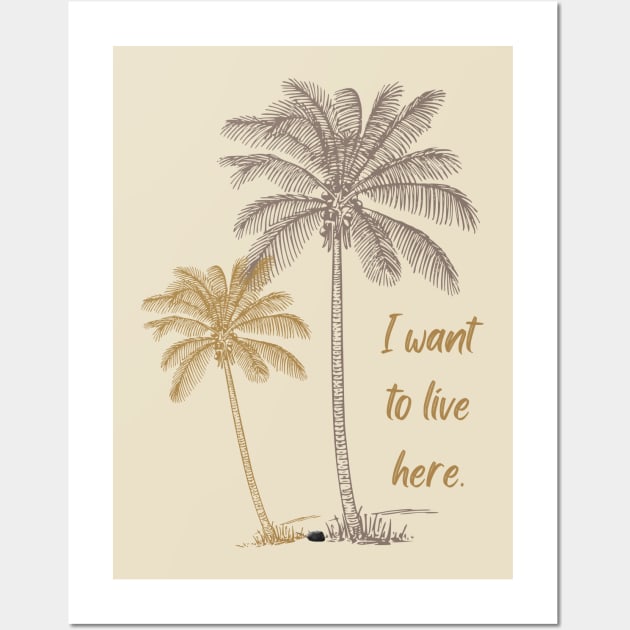 I want to live here with coconut trees Wall Art by Nano-none